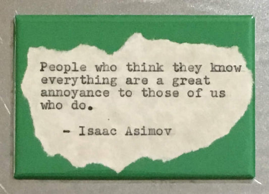 Inspirational Fridge Magnet: Isaac Asimov.  Literary, Motivational Quotes.  Hand Typed, Hand made 2"x3" Fridge Magnet