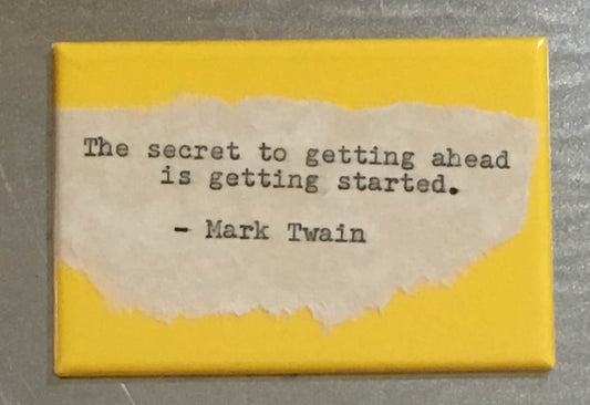 Inspirational Fridge Magnet: Mark Twain quote. "Getting Ahead" Literary, Motivational Quotes.  Hand Typed, Hand made 2"x3" Fridge Magnet